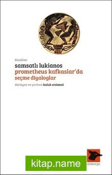 Prometheus Kafkaslar’da Seçme Diyologlar