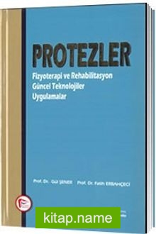 Protezler Fizyoterapi ve Rehabilitasyon Güncel Teknolojiler Uygulamalar