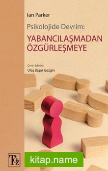 Psikolojide Devrim: Yabancılaşmadan Özgürleşmeye