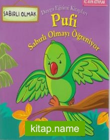 Pufi Sabırlı Olmayı Öğreniyor-Sabırlı Olmak-Duygu Eğitimi