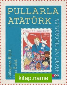 Pullarla Atatürk: Hayatı ve Mücadelesi (1881-1938) (Çocuk)