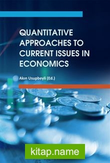 Quantitative Approaches to Current Issues in Economics