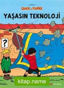 Quick Flupke – Yaşasın Teknoloji