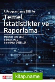 R Programlama Dili ile Temel İstatistikler ve Raporlama