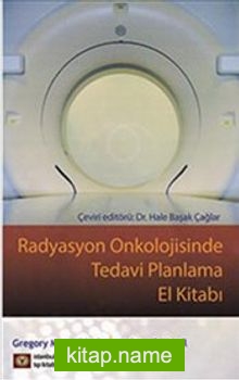 Radyasyon Onkolojisinde Tedavi Planlama El Kitabı