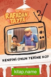 Rafadan Tayfa / Kendini Onun Yerine Koy