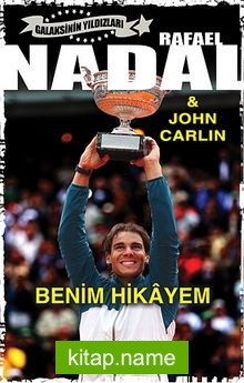 Rafael Nadal – Benim Hikayem