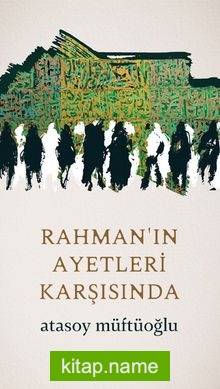 Rahmanın Ayetleri Karşısında