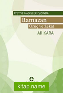 Ramazan Oruç ve Zekat Ayet ve Hadisler Işığında