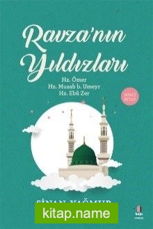 Ravza’nın Yıldızları 2 / Hz. Ömer – Hz. Musab b. Umeyr – Hz. Ebu Zer