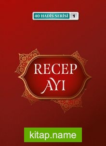 Recep Ayı (40 Hadis Serisi 1)