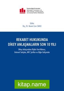 Rekabet Hukukunda Dikey Anlaşmaların Son 10 Yılı