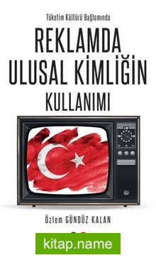 Reklamda Ulusal Kimliğin Kullan