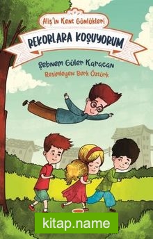 Rekorlara Koşuyorum – Alişin Kent Günlükleri 3