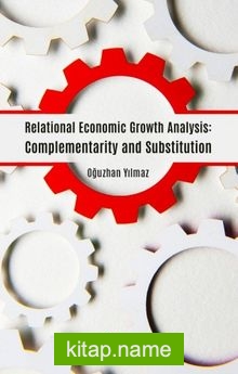 Relational Economic Growth Analysis: Complementarity and Substitution