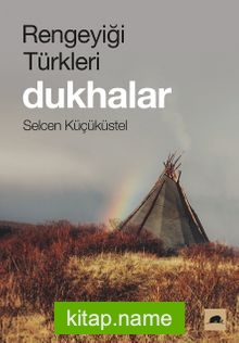 Rengeyiği Türkleri: Dukhalar