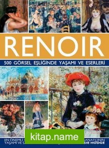 Renoir 500 Görsel Eşliğinde Yaşamı ve Eserleri