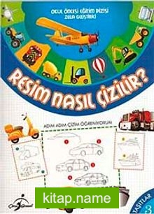 Resim Nasıl Çizilir? / Taşıtlar -3