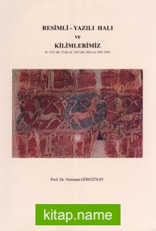 Resimli-Yazılı Halı ve Kilimlerimiz