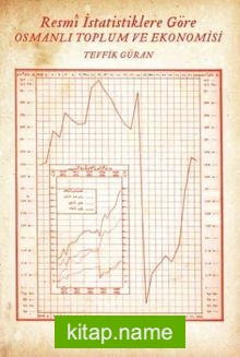 Resmi İstatistiklere Göre Osmanlı Toplum ve Ekonomisi