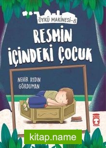 Resmin İçindeki Çocuk – Öykü Makinesi 8