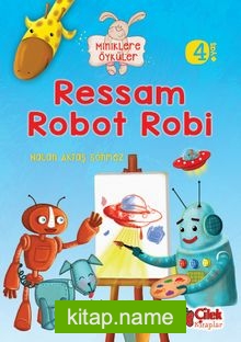 Ressam Robot Robi / Miniklere Öyküler