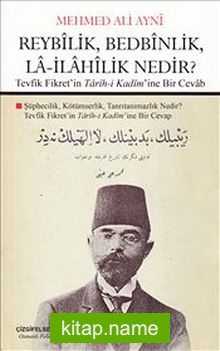 Reybilik, Bedbinlik, La-İlahilik Nedir?