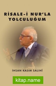 Risale-i Nur’la Yolculuğum