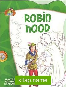 Robin Hood / Hikayeli Boyama Kitapları