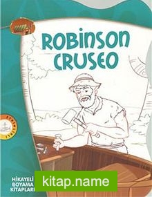 Robinson Cruseo / Hikayeli Boyama Kitapları