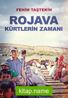 Rojava Kürtlerin Zamanı