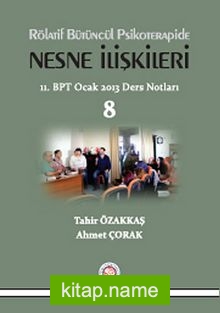 Rölatif Bütüncül Psikoterapide Nesne İlişkileri 11.BPT Ocak 2013 Ders Notları