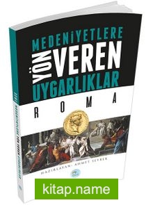 Roma Medeniyetlere Yön Veren Uygarlıklar