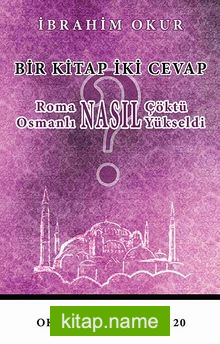 Roma Nasıl Çöktü? Osmanlı Nasıl Yükseldi?