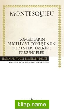 Romalıların Yücelik ve Çöküşünün Nedenleri Üzerine Düşünceler (Ciltli)