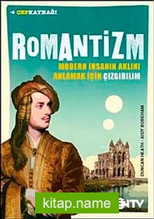 Romantizm Modern İnsanın Aklını Anlamak İçin Çizgibilim