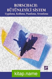 Rorschach: Bütünleyici Sistem  Uygulama, Kodlama, Puanlama, Yorumlama