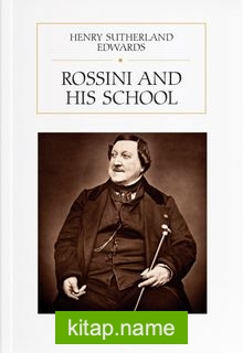 Rossini and His School