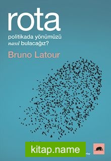 Rota: Politikada Yönümüzü Nasıl Bulacağız?