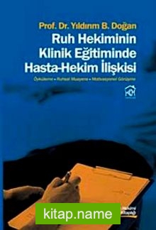 Ruh Hekiminin Klinik Eğitiminde Hasta-Hekim İlişkisi