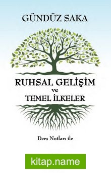 Ruhsal Gelişim ve Temel İlkeler Ders Notları ile