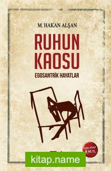 Ruhun Kaosu Egosantirk Hayatlar