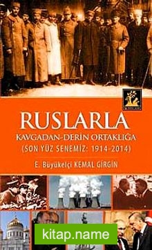 Ruslarla Kavgadan Derin Ortaklığa