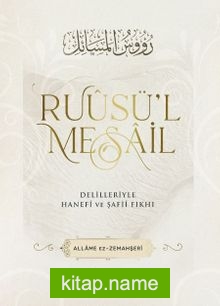 Ruusül Mesail  Delilleriyle Hanefi ve Şafii Fıkhı