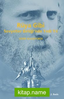 Rüya Gibi  Sovyetler Birliği’nde Yedi Yıl