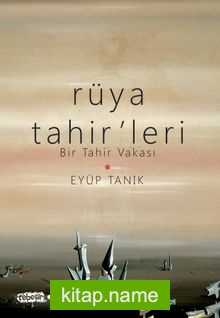 Rüya Tahir’leri Bir Tahir Vakası