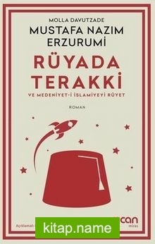 Rüyada Terakki ve Medeniyet-i İslamiyeyi Rüyet (Açıklamalı Orijinal Metin)