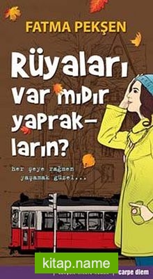 Rüyaları var mıdır Yaprakların?