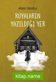 Rüyaların Yazıldığı Yer