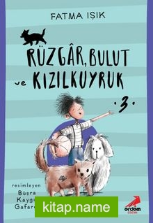 Rüzgar, Bulut ve Kızılkuyruk – 3